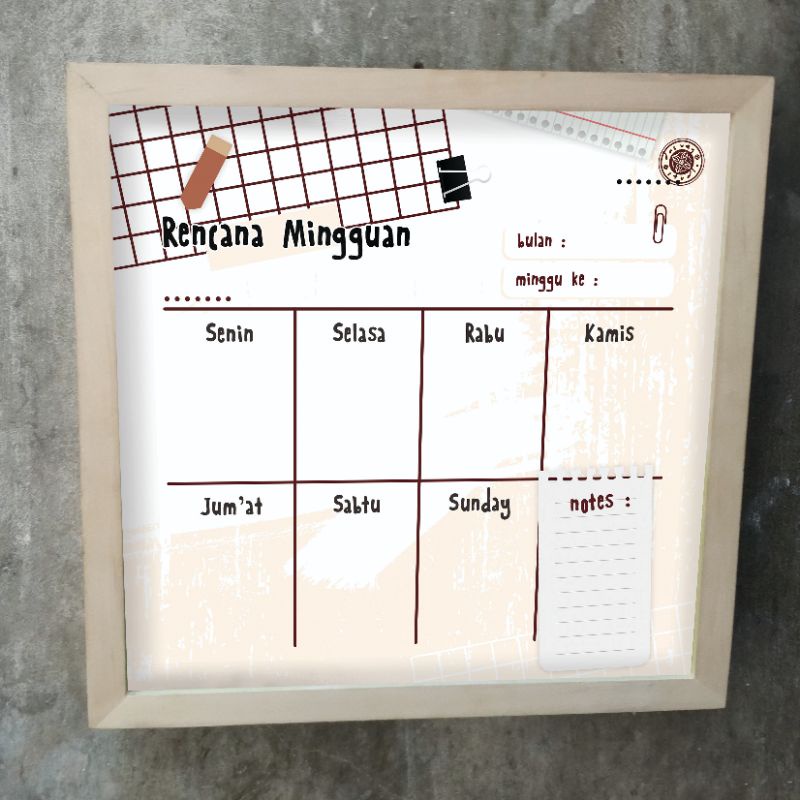 

Frame schedule / Jadwal / Rencana Mingguan / weekly planner