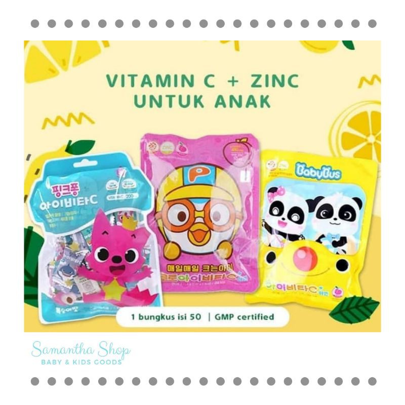 Vitamin C + Zinc Anak Korea Pororo / Pinkfong / Baby Bus Isi 50pcs
