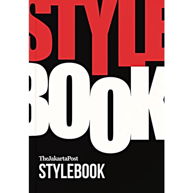 

Style Book The Jakarta Post THE JAKARTA POST PUBLISHING