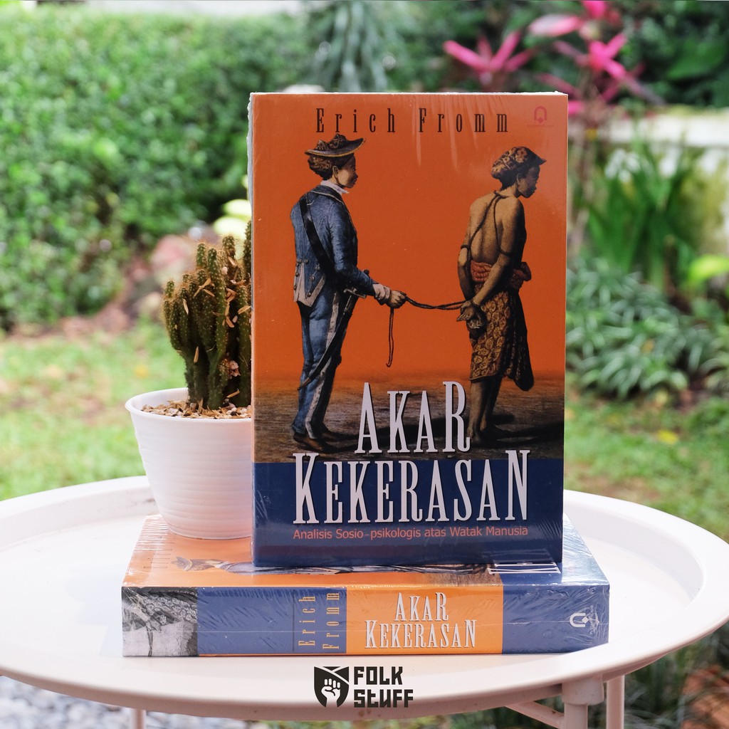 Akar Kekerasan - Erich Fromm