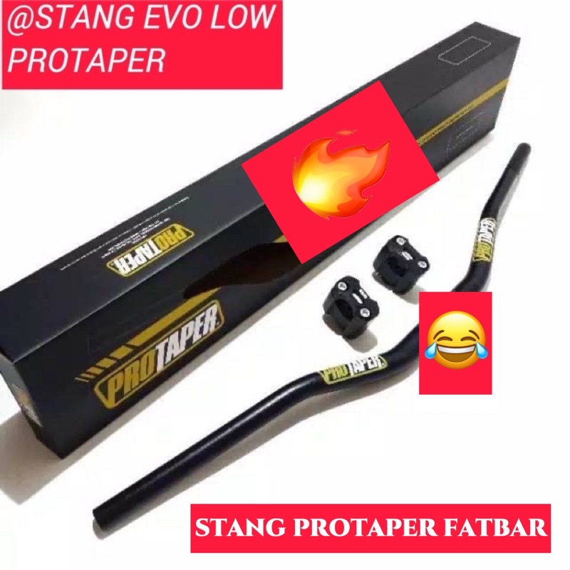 STANG PROTAPER EVO STANG PRO TAPER SUPER LOW STANG FATBAR UNIVERSAL STANG FATBAR PLUS RAISER