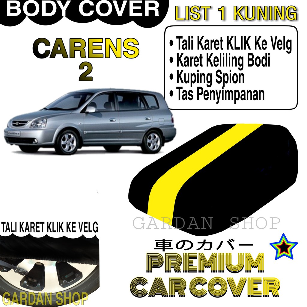 Body Cover CARENS 2 List KUNING Penutup Pelindung Bodi Mobil Carens 2 PREMIUM Yellow