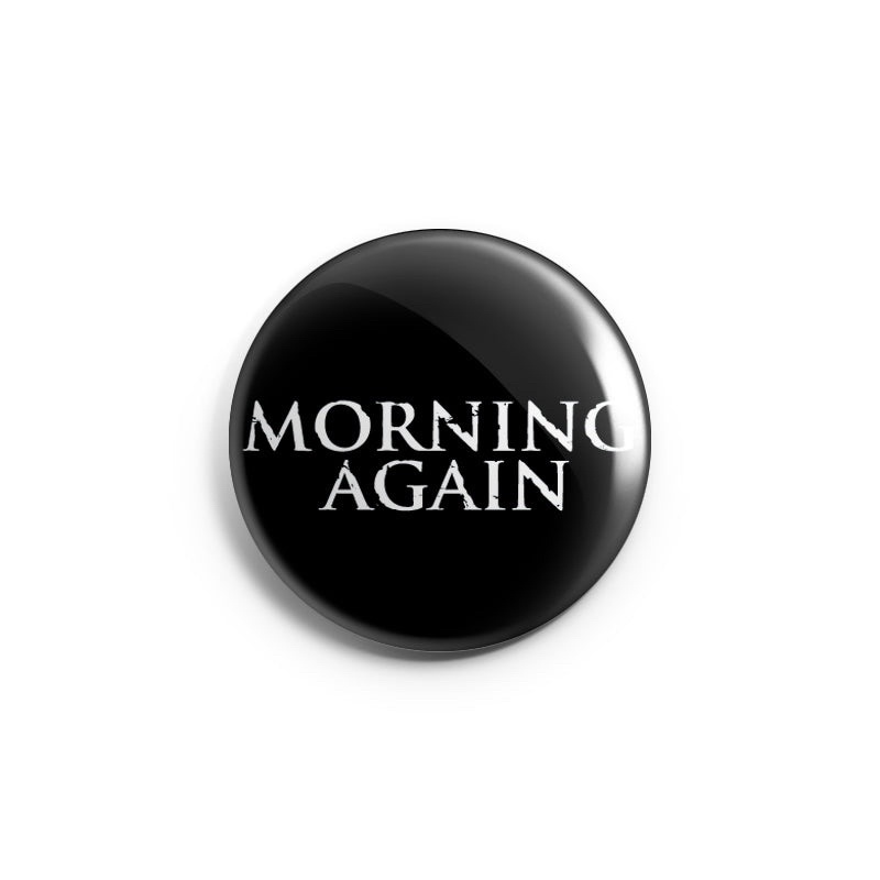 pin button band MORNING AGAIN LOGO