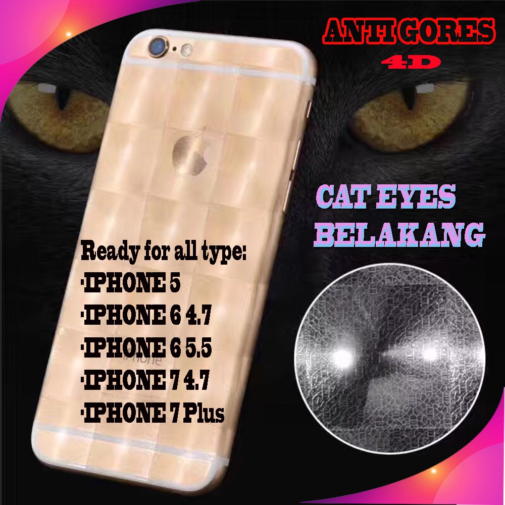 Anti Gores 4D Cat Eyes Belakang Untuk Iphone 5/ 6 4. /6 5.5 /7 4.5 / 7 Plus ScreenGuard AntiGores