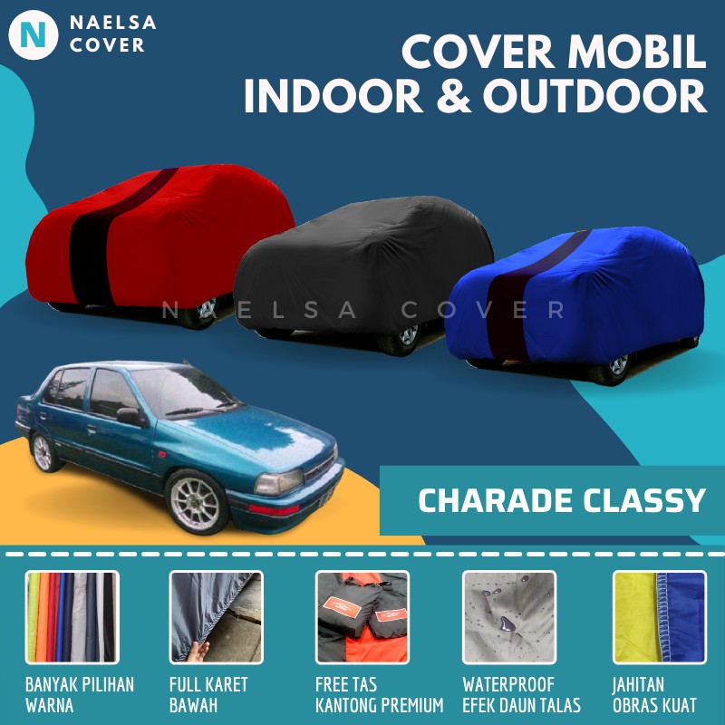 Cover Mobil Charade Classy Sarung Mobil / Selimut Mantel Mobil Daihatsu Charade Classy