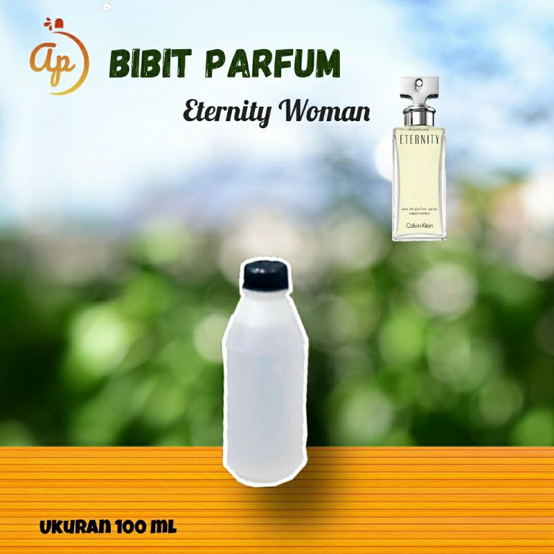 Bibit Parfum Murni Eternity Woman100 ml