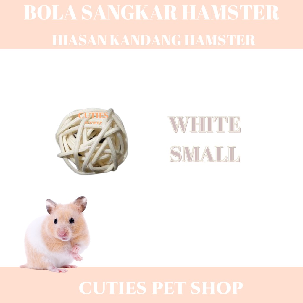 BOLA ROTAN KAYU SANGKAR HAMSTER HIASAN KANDANG HAMMY SIZE S DAN L AESTHETIC LUCU-WHITE SMALL