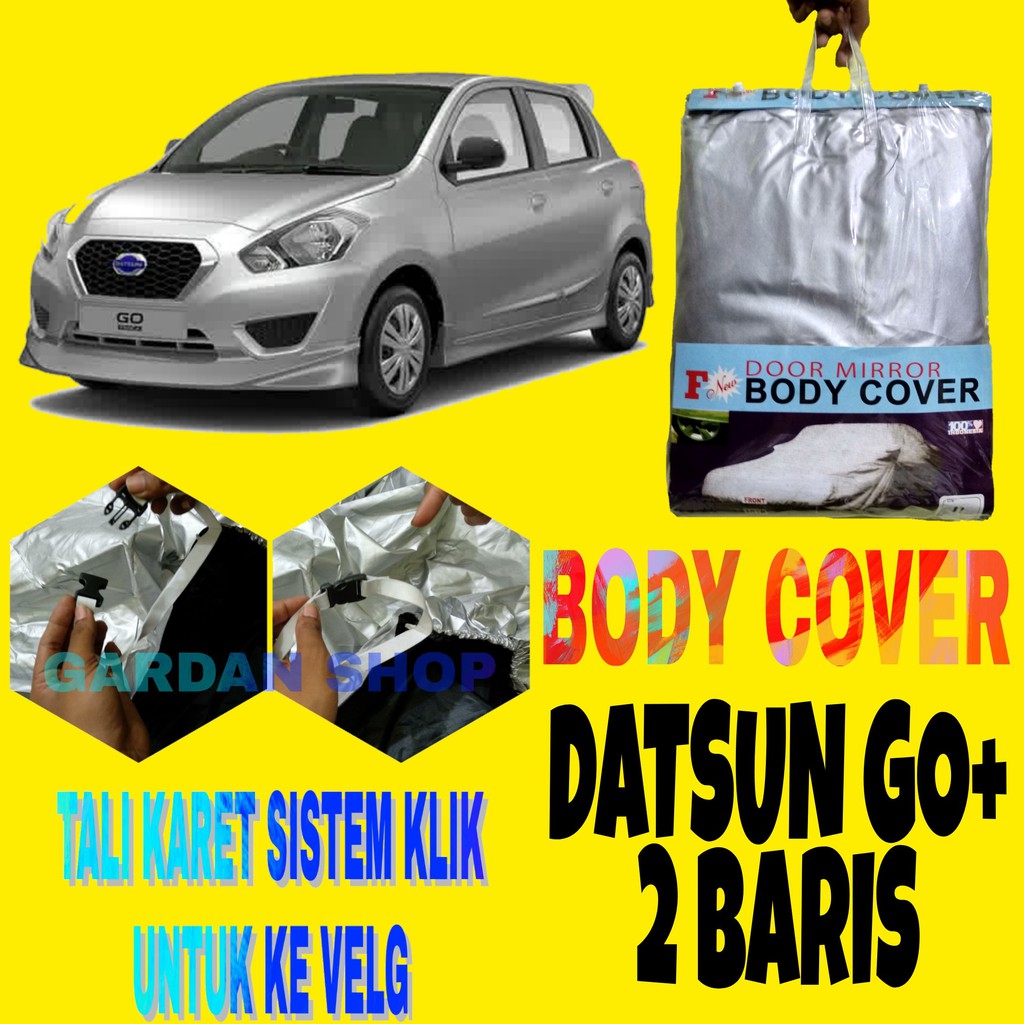 Body Cover DATSUN GO 2 BARIS Sarung Penutup Mobil DATSUN 2 Baris Car Cover Ada Pengikat KLIK Ke Velg