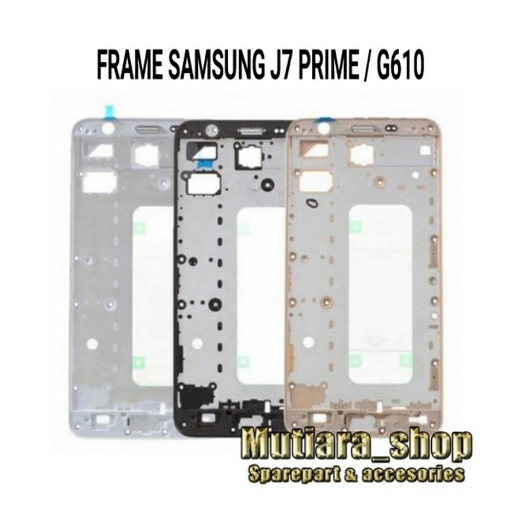 Frame tulang tatakan bazel tatakan lcd samsung J7 prime G610