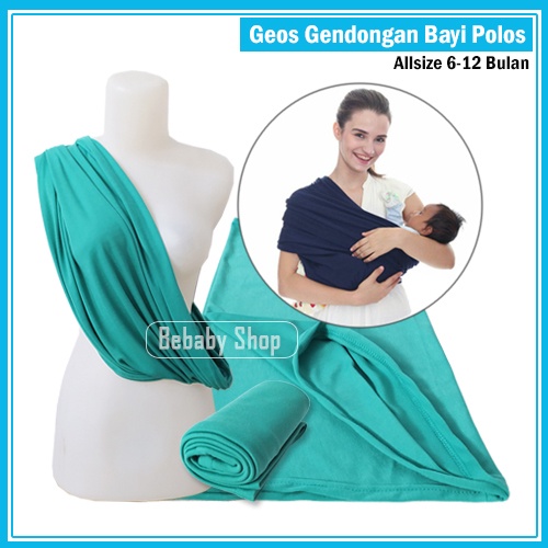 Geos Gendongan Bayi Polos Warna Tosca Gendongan Kaos Instan Sling Bayi Allsize 6-12 Bulan