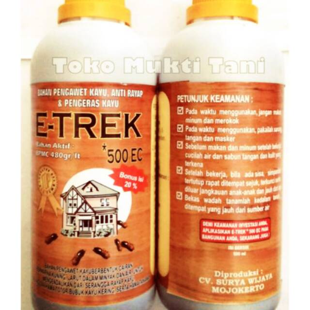 E TREK BAHAN PENGAWET DAN PENGERAS KAYU ANTI RAYAP 500ML