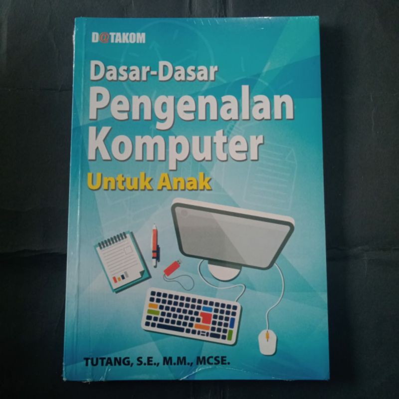 BUKU PENGENALAN KOMPUTER UNTUK ANAK | DASAR-DASAR KOMPUTER UNTUK ANAK ...