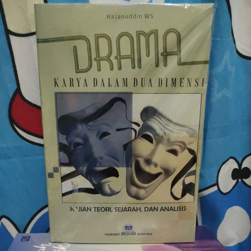DRAMA KARYA DALAM DUA DIMENSI(KAJIAN TEORI,SEJARAH DAN ANALISIS)
