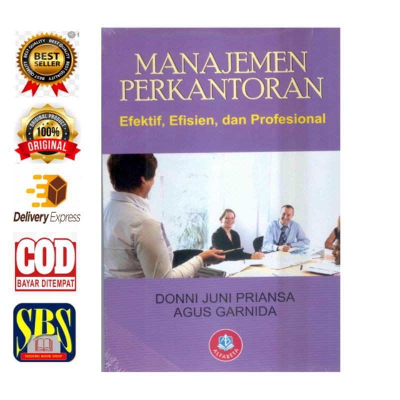 

Manajemen Perkantoran, Efektif, Efisien, dan Profesional