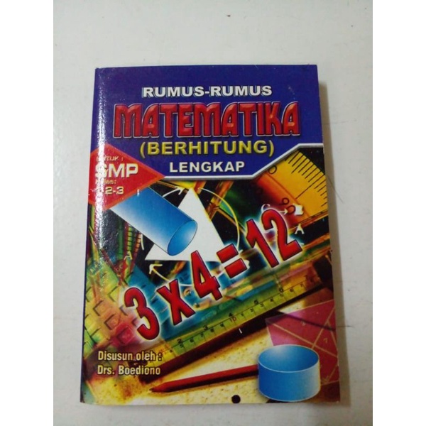 

BUKU RUMUS RUMUS MATE MATIKA (BERHITUNG LENGKAP) UNTUK SMP KELAS 1.2.3