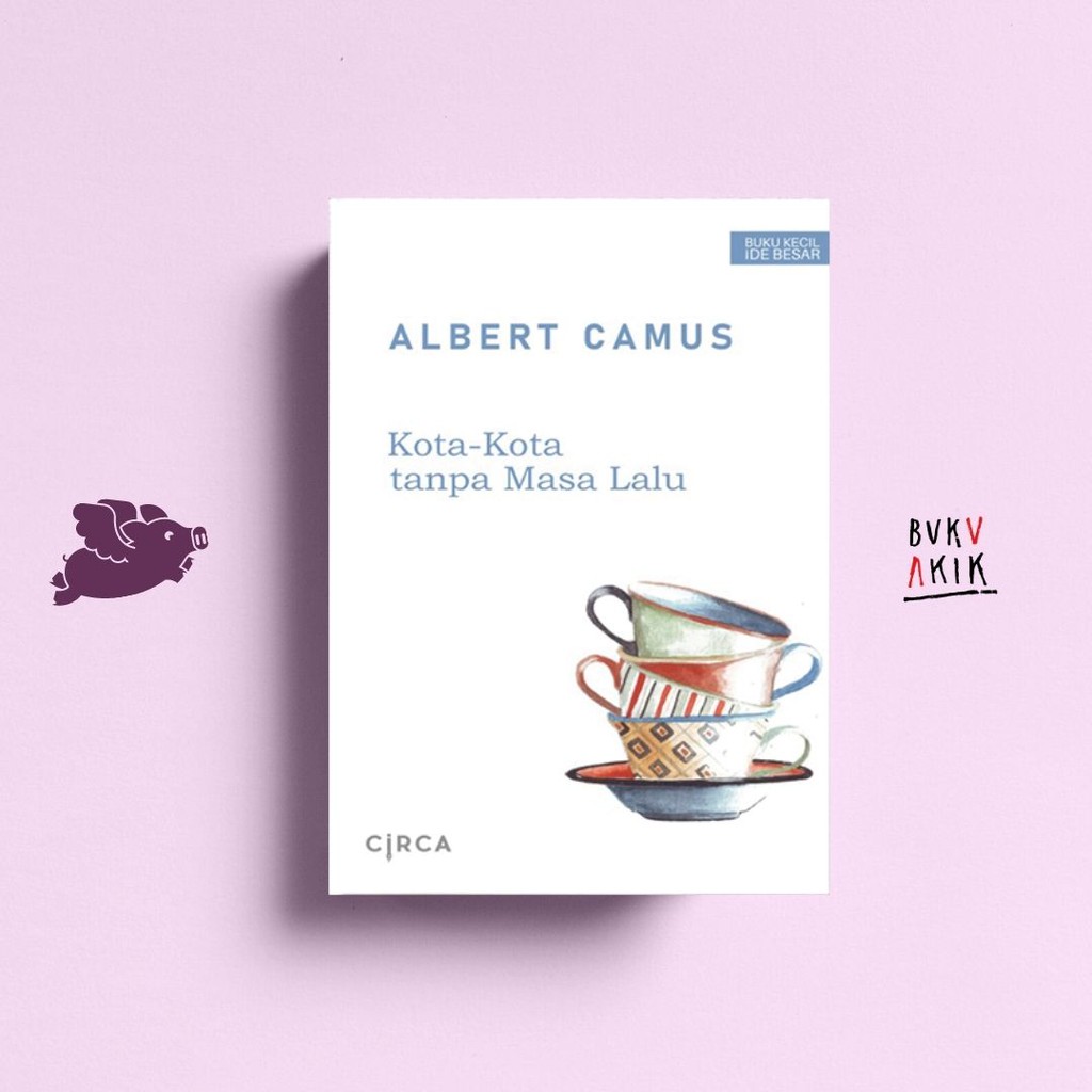 Kota-Kota Tanpa Masa Lalu - Albert Camus