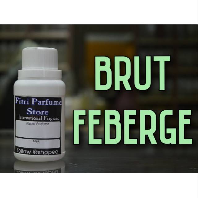 Bibit parfum BRUT FEBERGE 100ml (SENSES)