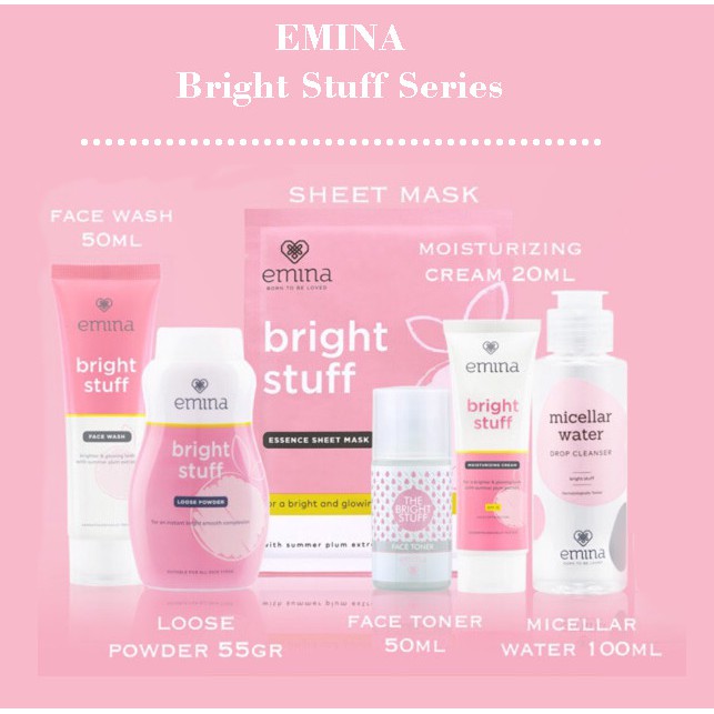 EMINA BRIGHT STUFF SERUM/MOISTURIZING CREAM/FACE WASH/TONER/TONE UP CREAM/MICELLARWATER/LOOSEPOWDER