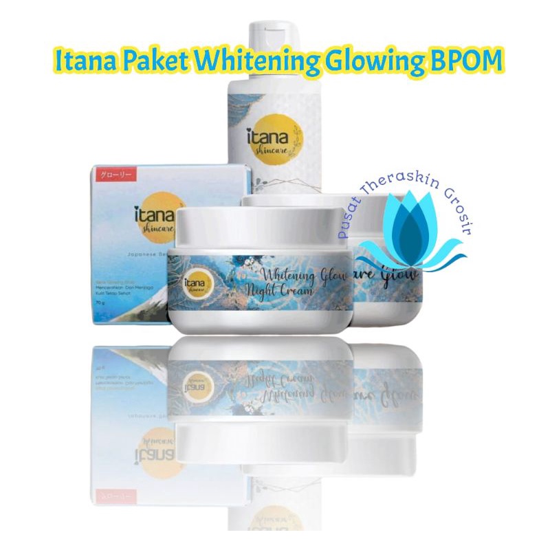 Itana Paket Whitening Glowing|Itana Skincare Whitening glow| Itana Whitening Glowing|Itana Paket fle