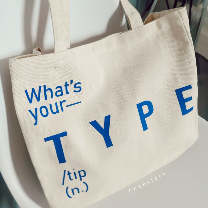 TOTEBAG WHAT'S YOUR TYPE (crbn_cloth) Totebag quotes aesthetic