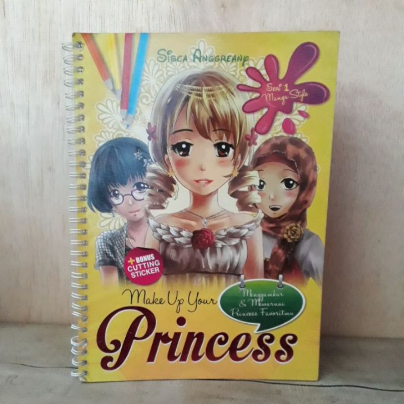 Buku Keterampilan Anak - Make Up Your Princess (Menggambar & Mewarnai Princess Favoritmu - Seri 1)