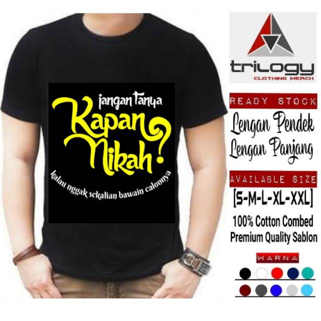 Jual Kaos Unik Jangan Tanya Kapan Nikah Kalau Nggak Sekalian Bawain