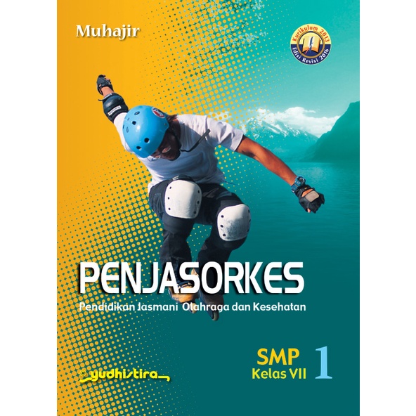 BUKU PJOK PENJAS PENJASORKES SMP KELAS 7 8 9 K2013 YUDHISTIRA