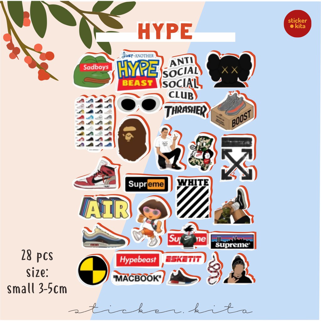 Hype Pack - Sticker Tumblr Aesthetic Hype Beast [FREE GIFT] // BISA CUSTOM STICKER STICKER.KITA