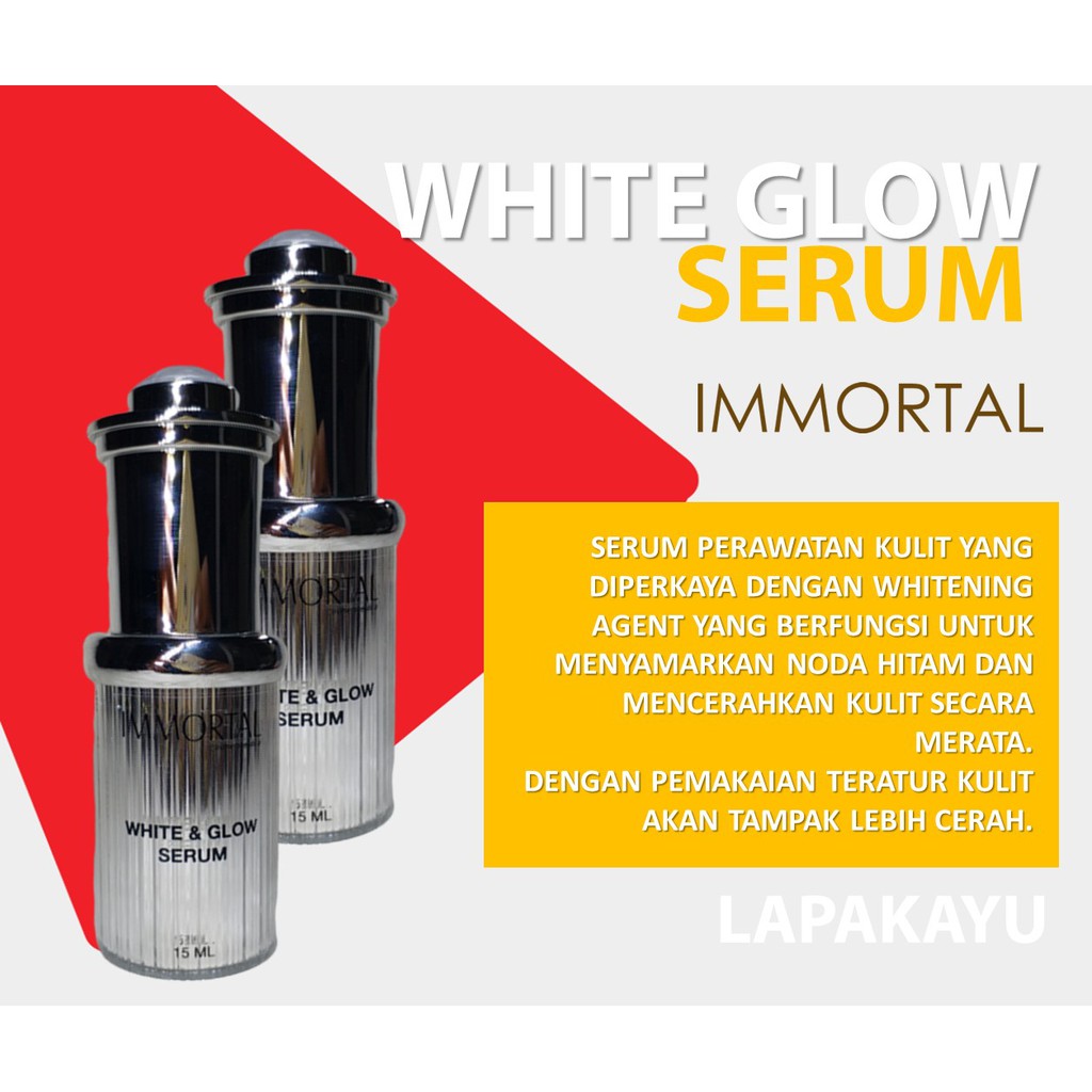 SERUM GLOWING IMMORTAL WHITE GLOW SERUM UNTUK MENGHILANGKAN FLEK DAN MEMBUAT WAJAH JADI KINCLONG