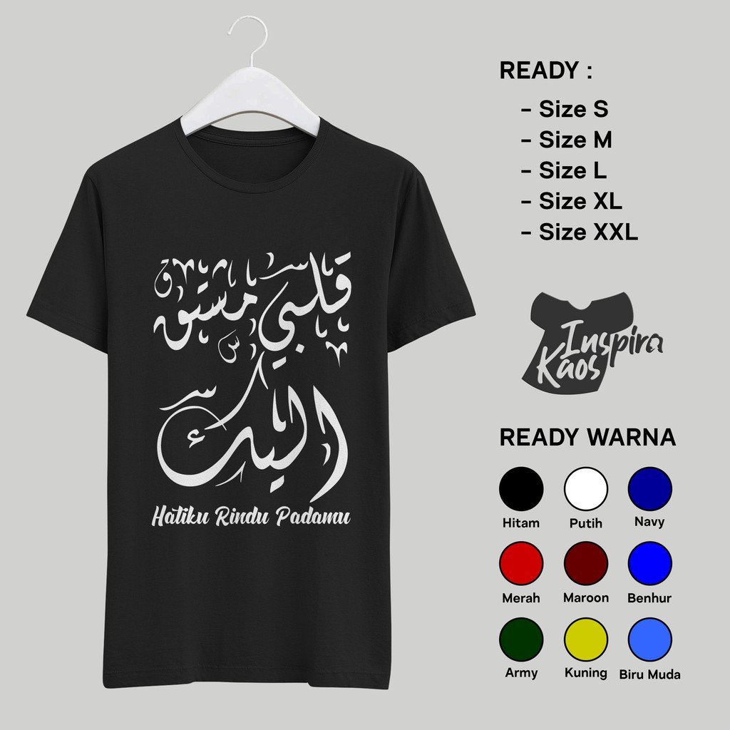 KAOS KATA2 SANTRI TULISAN ARAB / HATIKU RINDU PADAMU / SANTRI SALAFY / 100% KATUN COMBED 30S