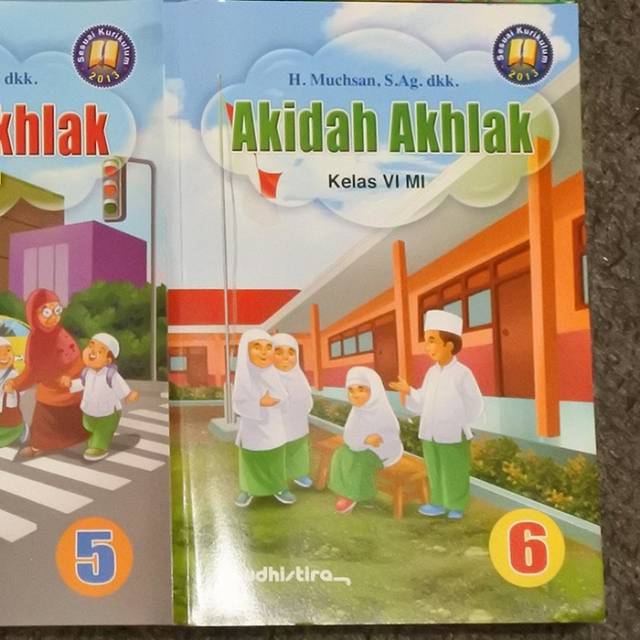 Akidah Akhlak Untuk MI Kelas 6 Kurikulum 2013 - Yudhistira