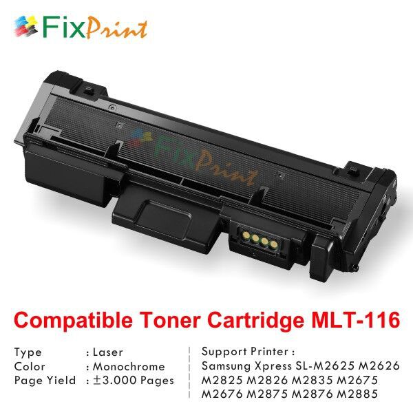 Cartridge Toner Compatible Samsung MLT-116 MLT116 MLT-D116, Printer Samsung Xpress SL-M2625 SL-M2626