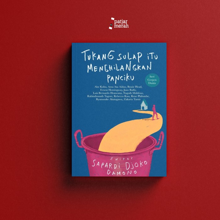 

MUST HAVE!! TUKANG SULAP ITU MENGHILANGKAN PANCIKU - SAPARDI DJOKO DAMONO (ED.) TERLARIS