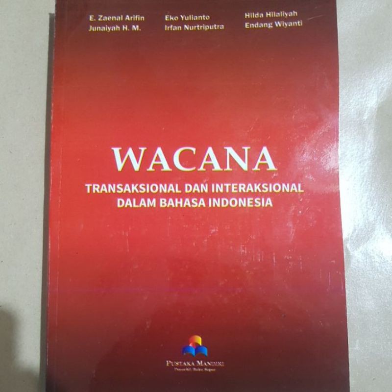 Wacana Transaksional Dan Interaksional Dalam Bahasa Indonesia Oleh Zaenal Arifin Shopee Indonesia