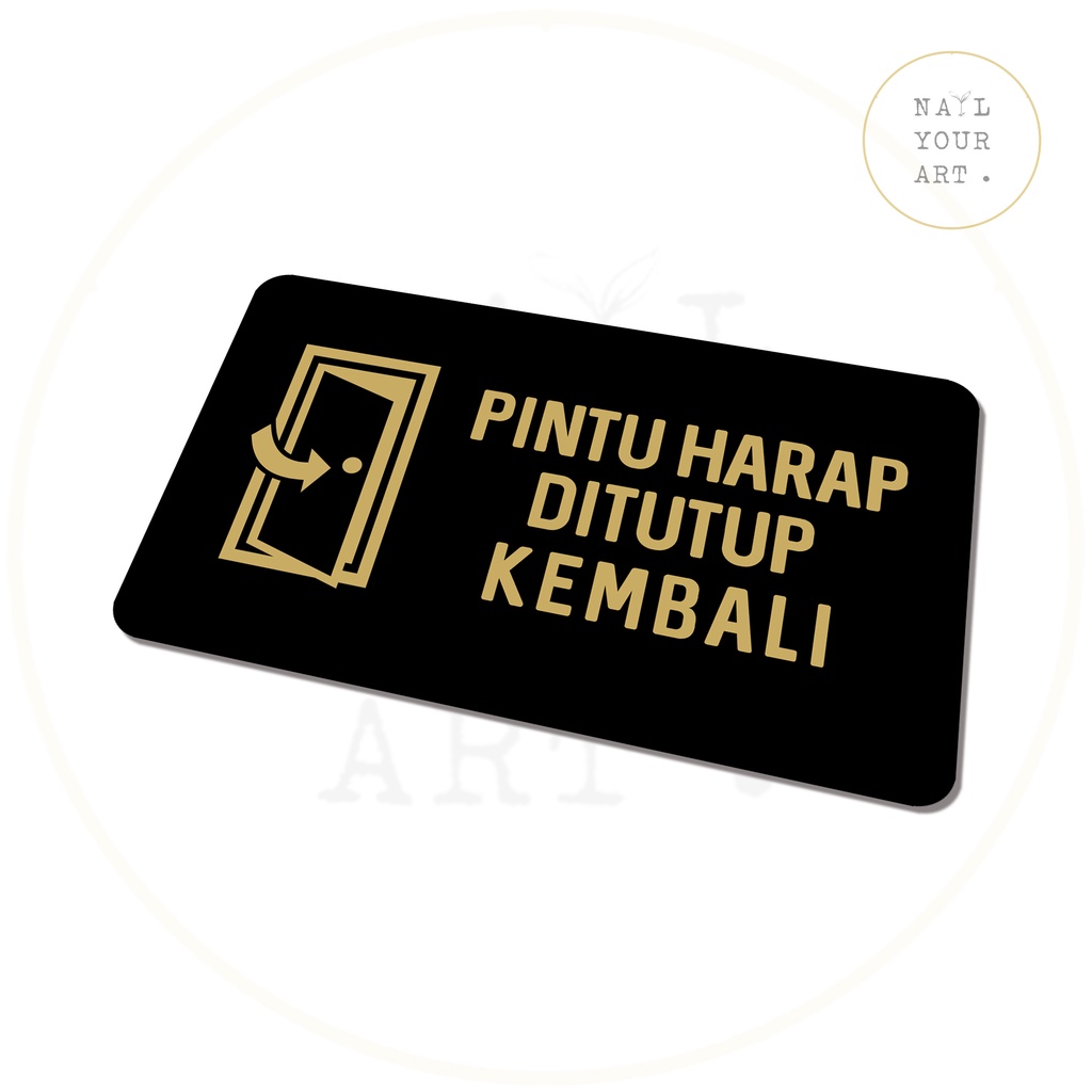 SIGN AKRILIK - PINTU HARAP DITUTUP KEMBALI - HITAM EMAS - 20 x 12 Cm