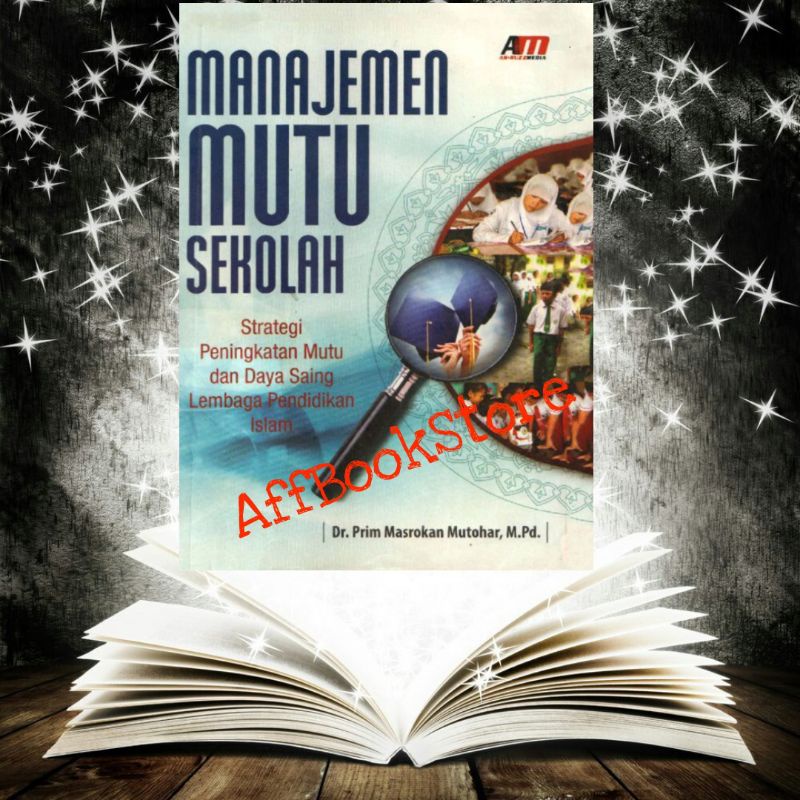 Jual Manajemen Mutu Sekolah Strategi Peningkatan Mutu Dan Daya Saing ...