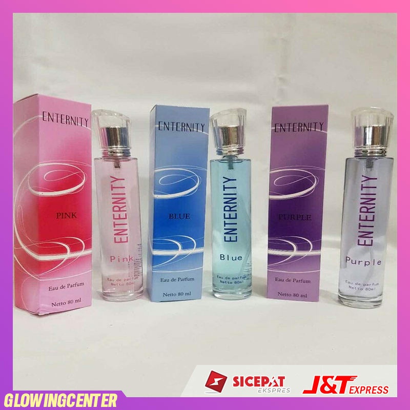 PARFUM UNISEX WANGI TAHAN LAMA BPOM ENTERNITY EDP 80ML FARFUM PRIA WANITA FARFUME COWOK CEWEK PARFUM