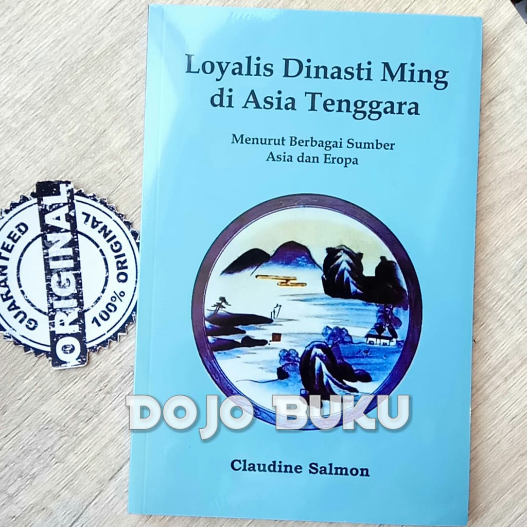 Loyalis Dinasti Ming Di Asia Tenggara by CLAUDINE SALMON