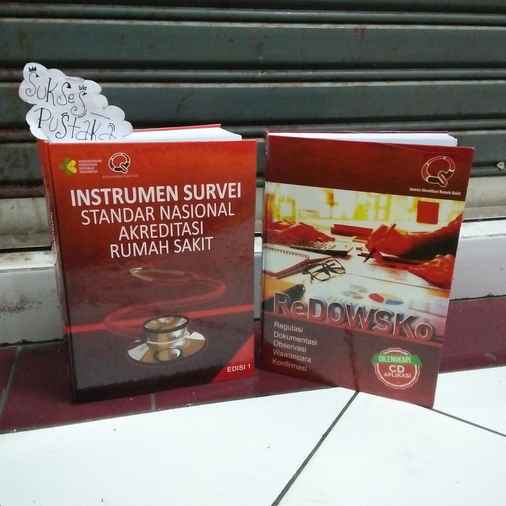 HARD COVER PAKET 2 BUKU REDOWSKO - BUKU INSTRUMEN SURVEI STANDAR NASIONAL RUMAH SAKIT SESUAI SNARS [ORIGINAL]