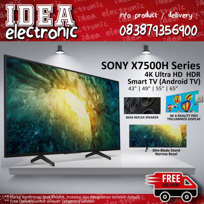 SONY 43X7500H / 49X7500H / 55X7500H / 65X7500H - ANDROID TV 4K HDR X7500H SERIES