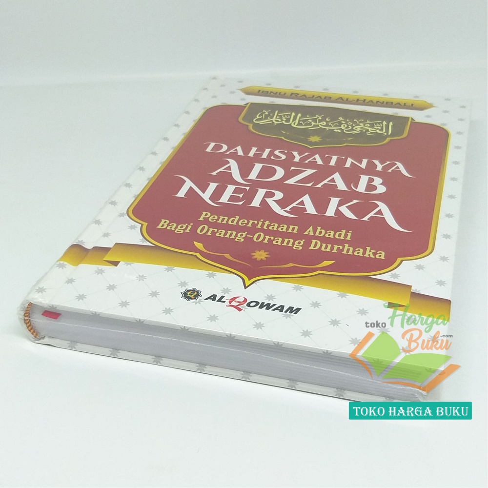 Dahsyatnya Adzab Neraka - Penderitaan Abadi Bagi Orang-Orang Durhaka Karya Ibnu Rajab Al-Hanbali Azab Neraka Penerbit Al-Qowam