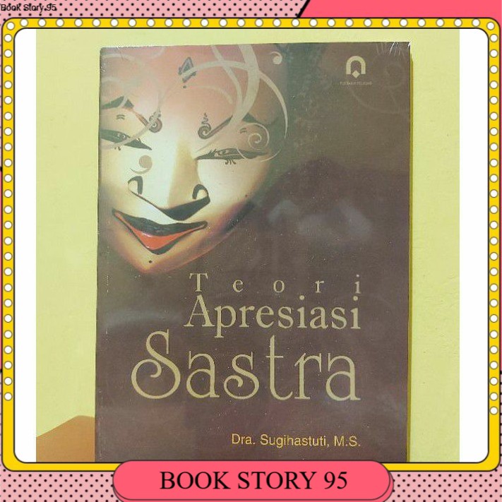 

TEORI APRESIASI SASTRA BY DRA SUGIHASTUTI