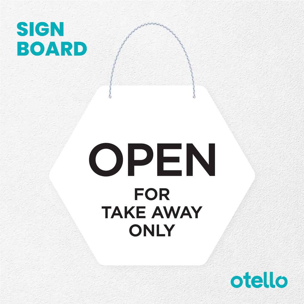 Otello Sign Open For Take Away Only Signage Board Acrylic Papan Gantung Akrilik Rantai Petunjuk Toko Modern Minimalist Kafe Restoran Kantor Gedung Cafe