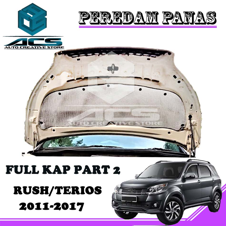 Peredam panas kap mesin mobil RUSH / TERIOS 11 - 17 full kap