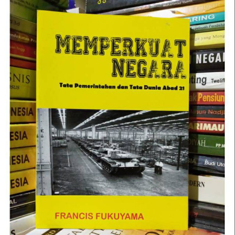 MEMPERKUAT NEGARA FRANCIS FUKUYAMA