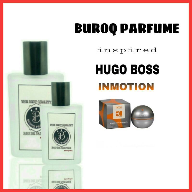 PARFUM PRIA BOSS INMOTION BEST SELLER WANGI KALEM MANIS BERGAMOT _inspired by BUROQ PARFUM