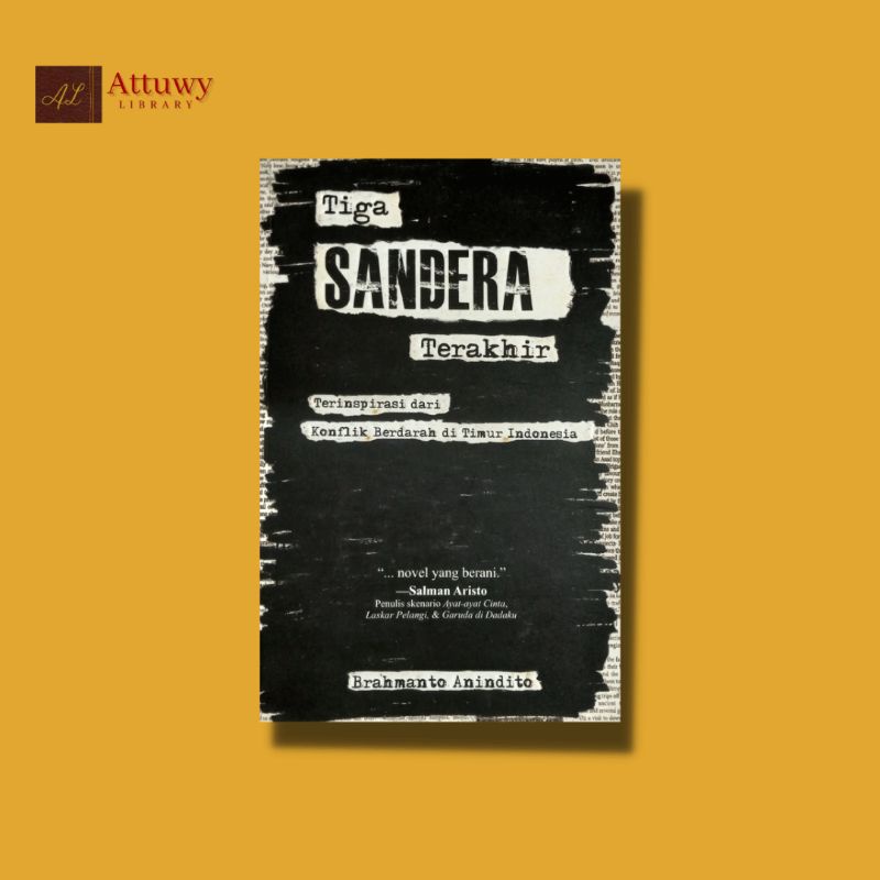 Tiga Sandera Terakhir - Brahmanto Anindito