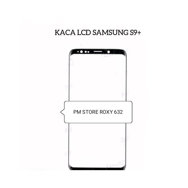 KACA LCD SAMSUNG GALAXY S9+ S9 PLUS G965 ORIGINAL - KACA DEPAN KACA TOUCHSCREEN LAYAR DEPAN S9+ ORI