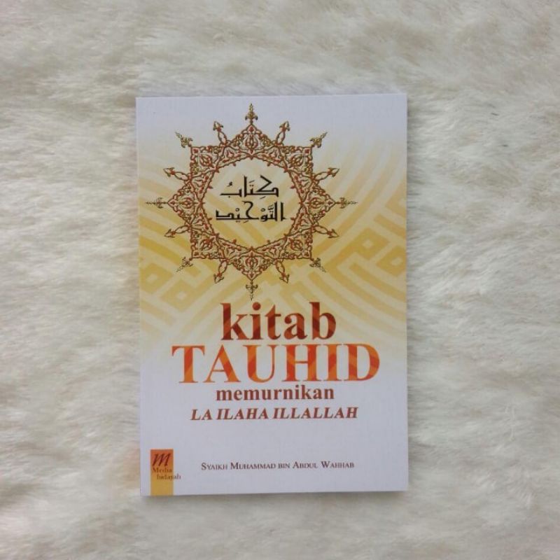 Buku Kitab Tauhid Memurnikan Laa Ilaha Illallah - Media Hidayah