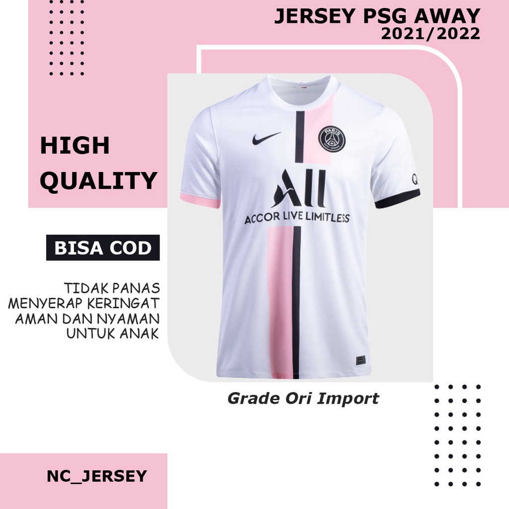 Jersey Bola PSG Paris Saint Germain Away 2021 2022 Grade Ori Import High Quality Terbaik NEW SEASON 